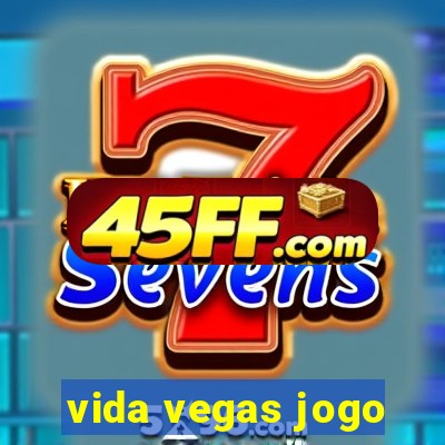 vida vegas jogo